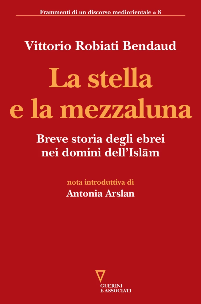 V. Robiati Bendaud, La stella e la mezzaluna, Guerini e Associati, 2018