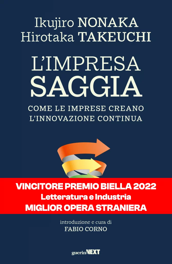 Ikujiro Nonaka, Hirotaka Takeuchi, L'impresa saggia, Guerini Next, 2021