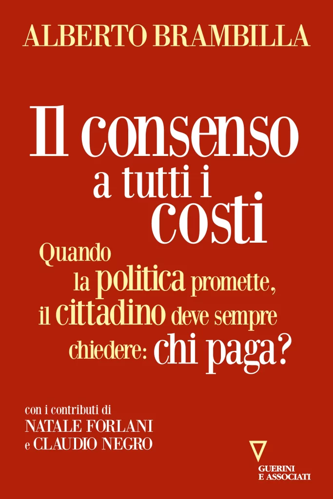 Il consenso a tutti i costi, Alberto Brambilla, Guerini e Associati, 2022