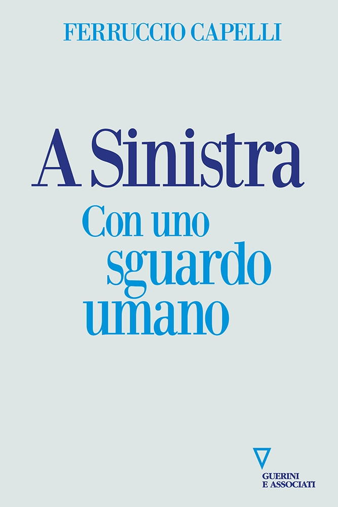 F. Capelli, A Sinistra, Guerini e Associati, 2023