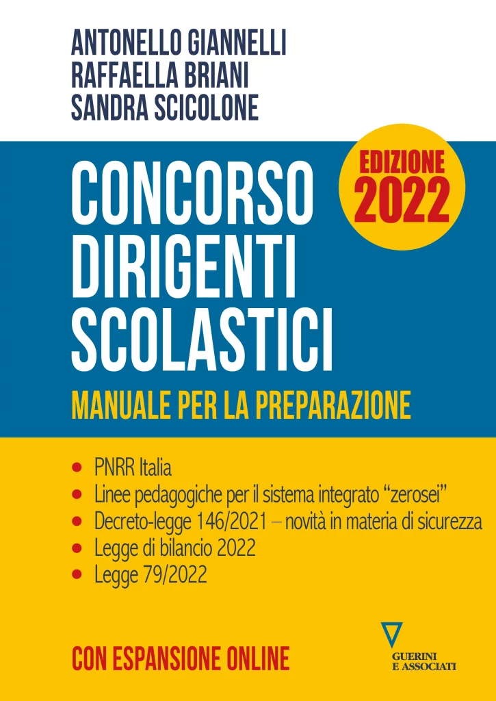 A. Giannelli, S. Scicolone, R. Briani, Concorso Dirigenti Scolastici. Edizione 2022, Guerini e Associati, 2022