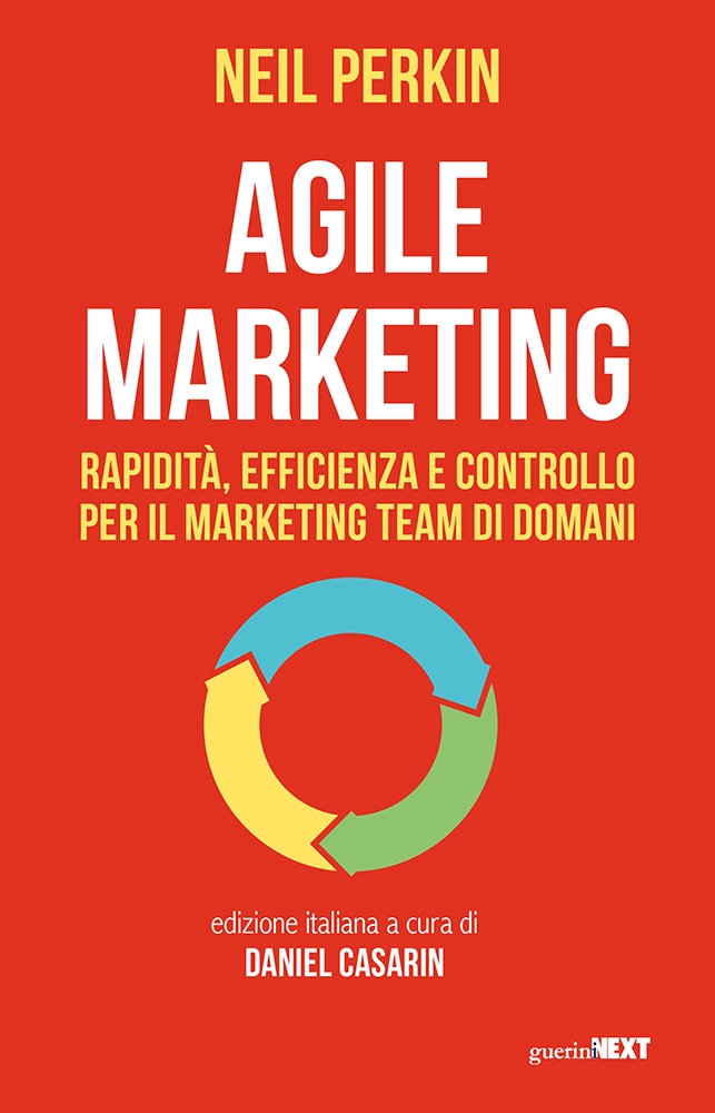 N. Perkin, Agile marketing, Guerini Editore 2023
